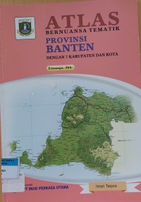 ATLAS BERNUANSA TEMATIK PROVINSI BANTEN