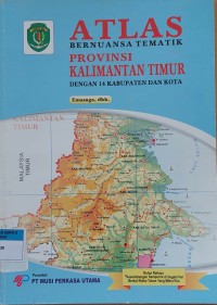 ATLAS BERNUANSA TEMATIK PROVINSI KALIMANTAN TIMUR
