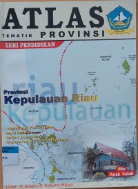 ATLAS TEMATIK PROVINSI KEPULAUAN RIAU