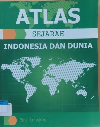 Image of ATLAS SEJARAH INDONESIA DAN DUNIA