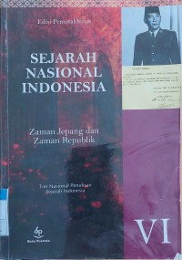 SEJARAH NASIONAL INDONESIA VI (Zaman Jepang dan Zaman Republik)