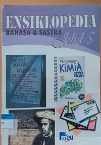 ENSIKLOPEDIA BAHASA & SASTRA JILID 5
