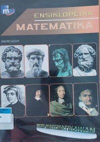 ENSIKLOPEDIA MATEMATIKA SERI MATEMATIKAWAN