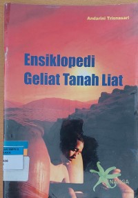 ENSIKLOPEDI Geliat Tanah Liat
