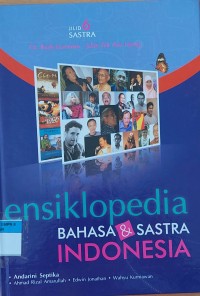 ensiklopedia BAHASA & SASTRA INDONESIA (Sastra) Jilid 6 Sastra (Fx.Rudy Gunawan- Jalan Tak Ada Ujung)