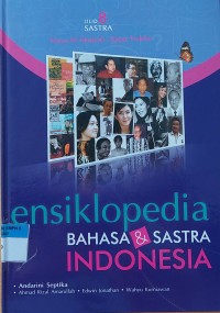ensiklopedia BAHASA & SASTRA INDONESIA Jilid 8 SASTRA