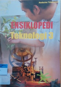 ENSIKLOPEDI TEKNOLOGI 3