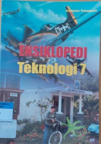 ENSIKLOPEDI Teknologi 7
