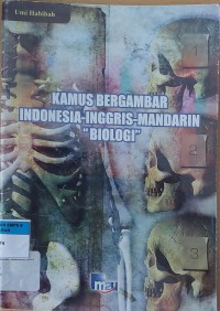 KAMUS BERGAMBAR INDONESIA-INGGRIS-MANDARIN- ''BIOLOGI''