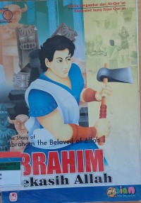 IBRAHIM Kekasih Allah ( The Story of Abraham the Beloved of Allah)