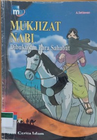 MUKJIZAT NABI (Dibuktikan Para Sahabat)