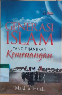 GENERASI ISLAM YANG DIJANJIKAN Kemenangan