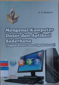 Image of Mengenal Komputer Dasar dan Aplikasi Sederhana