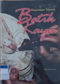 Keunikan Teknik Batik Kayu