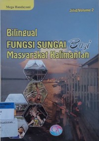 FUNGSI SUNGAI Bagi Masyarakat Kalimantan
