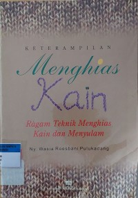 KETERAMPILAN Menghias Kain, Ragam Teknik Menghias Kain dan Menyulam
