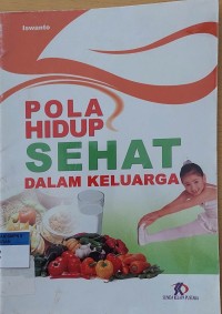 POLA HIDUP SEHAT DALAM KELUARGA