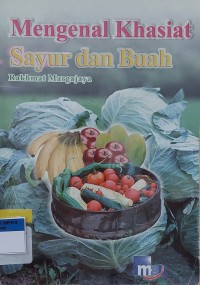 Mengenal Khasiat Sayur dan Buah