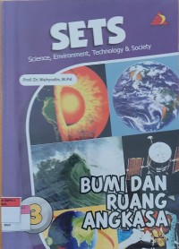 SETS Science, Environtment, Technology & Society (BUMI DAN RUANG ANGKASA) 3
