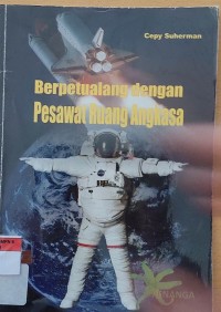Berpetualang dengan Pesawat Ruang Angkasa