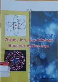 Atom, Ion, dan Molekul Beserta Aplikasinya