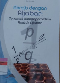 Akrab dengan Aljabar (Terampil Mengoperasikan Bentuk Aljabar)