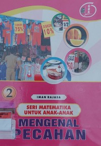 SERI MATEMATIKA UNTUK ANAK-ANAK MENGENAL PECAHAN 2