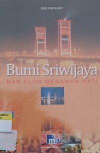 Bumi Sriwijaya NAN ELOK MENAWAN HATI