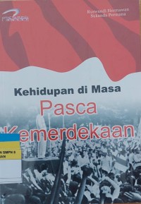 Kehidupan di Masa Pasca Kemerdekaan