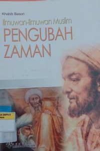 Ilmuwan-IImuwan Muslim PENGUBAH ZAMAN
