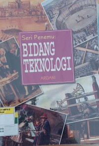 Seri Penemu : BIDANG TEKNOLOGI