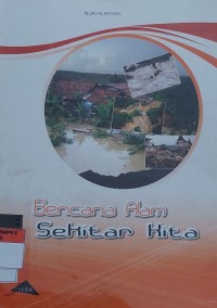 Bencana Alam di Sekitar Kita