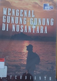 MENGENAL GUNUNG-GUNUNG DI NUSANTARA