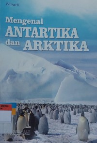 Mengenal ANTARTIKA dan ARKTIKA