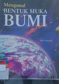 Mengenal BENTUK MUKA BUMI
