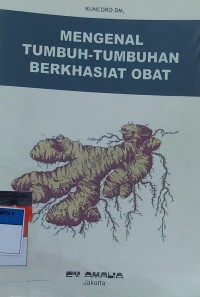 MENGENAL TUMBUH-TUMBUHAN BERKHASIAT OBAT