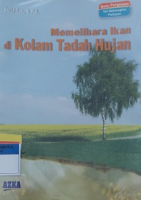 Memelihara Ikan di Kolam Tadah Hujan