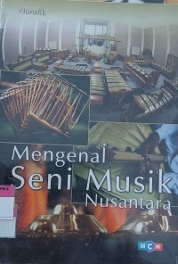 Mengenal Seni Musik Nusantara