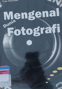 Mengenal Dunia Fotografi
