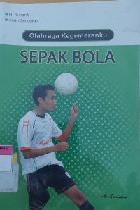 Olahraga Kegemaranku SEPAK BOLA