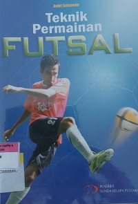 Teknik Permainan FUTSAL