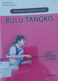 Olahraga Kegemaranku BULU TANGKIS