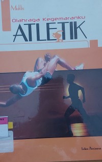 Olahraga Kegemaranku ATLETIK