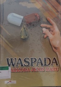 WASPADA NARKOBA JENIS BARU