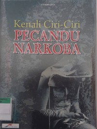 Kenali Ciri-Ciri PECANDU NARKOBA