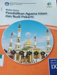 Buku Guru Pendidikan Agama Islam dan Budi Pekerti Kelas IX