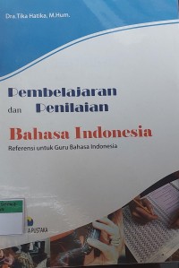 Pembelajaran dan Penilaian Bahasa Indonesia