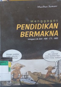 Menggagas PENDIDIKAN BERMAKNA