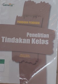 PANDUAN PENDIDIK (Penelitian Tindakan Kelas)