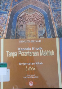 Kepada Kholik Tanpa Perantara Makhluk